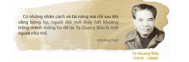 Lời nhận xét dưới đây cho em hiểu điều gì về giáo sư Tạ Quang Bửu? (ảnh 1)