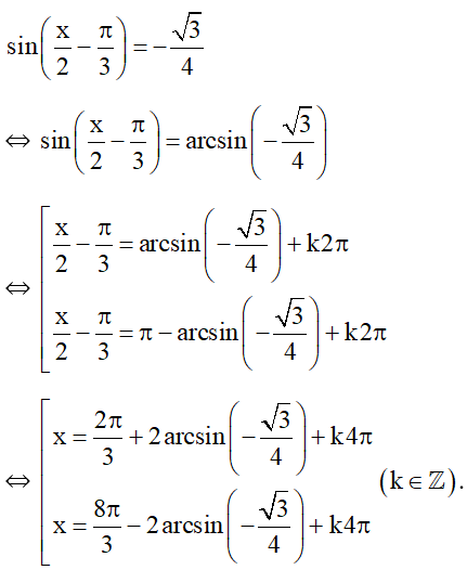 Giải phương trình sin( x/2 - pi/3) = - căn 3/ 4 . (ảnh 1)