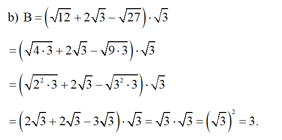 Rút gọn biểu thức: b)  B= ( căn bậc hai 12 + 2 căn bậc hai 3 - căn bậc hai 27 )  (ảnh 1)