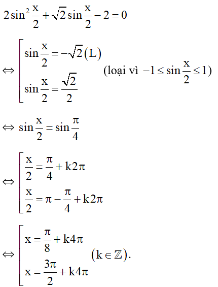 Giải phương trình 2sin^2 x/2 + căn 2 sin x/2 -2 = 0. (ảnh 1)
