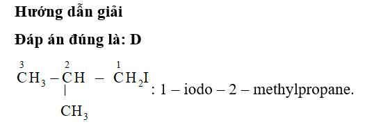 Tên gọi thay thế của dẫn xuất halogen có công thức cấu tạo (CH3)2CH – CH2I là (ảnh 1)