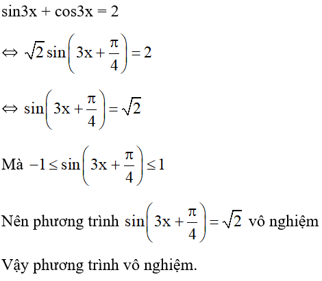 Giải phương trình sin3x + cos3x = 2. (ảnh 1)