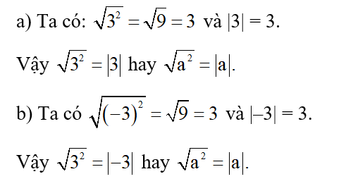 Tính và so sánh căn bậc hai a^2 và |a| trong mỗi trường hợp sau:  a) a = 3;  b) a = –3. (ảnh 1)