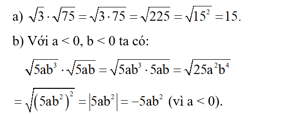 a) Tính căn bậc hai 3. căn bậc hai 75  b) Rút gọn  căn bậc hai 5.ab^3 (với a < 0, b < 0). (ảnh 1)