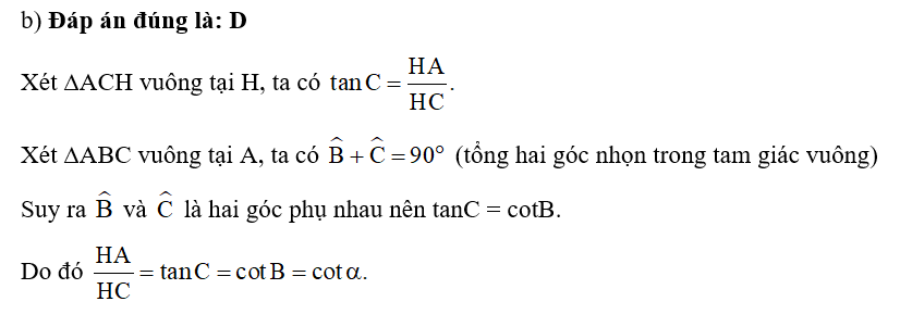 b) Tỉ số HA/ HC bằng  A. sinα.  B. cosα.  C. tanα.  D. cotα. (ảnh 1)