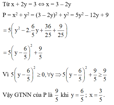 Tìm GTNN của biểu thức P = x^2 + y^2 biết x + 2y = 3. (ảnh 1)
