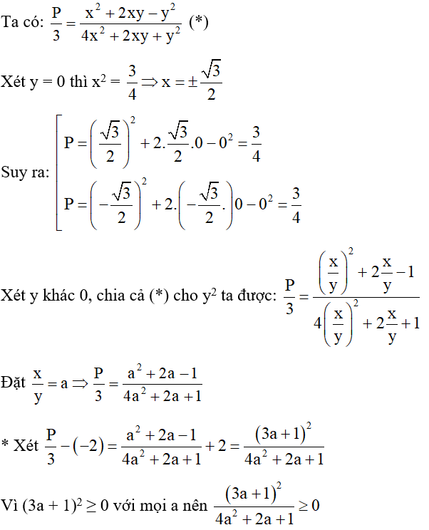 Cho các số thực x, y thỏa mãn 4x^2 + 2xy + y^2 = 3. Tìm GTLN, GTNN của P = x^2 + 2xy – y^2. (ảnh 1)