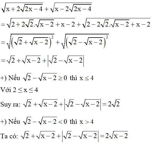 Rút gọn biểu thức (căn x + 2 căn 2x -4 ) + (căn x - 2 căn 2x -4)   với x ≥ 2. (ảnh 1)