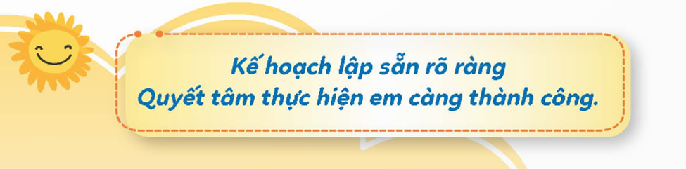 Em hãy sưu tầm một tấm gương hoặc một câu châm ngôn về sống và làm việc có kế hoạch, từ đó rút ra bài học cho bản thân. (ảnh 1)