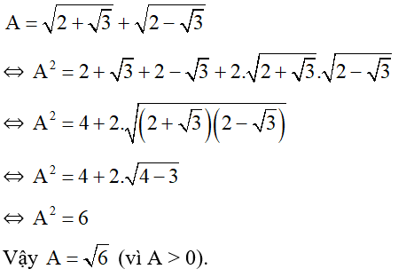Rút gọn biểu thức A = căn 2 + căn 3 + căn 2 - căn 3. (ảnh 1)