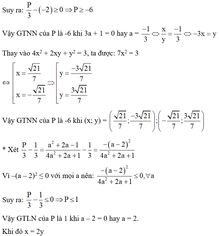 Cho các số thực x, y thỏa mãn 4x^2 + 2xy + y^2 = 3. Tìm GTLN, GTNN của P = x^2 + 2xy – y^2. (ảnh 2)