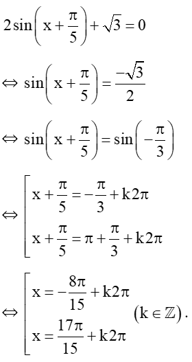 Giải phương trình:  2sin( x + pi/5) + căn 3 = 0. (ảnh 1)