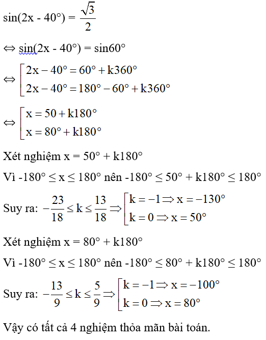 Số nghiệm của phương trình sin(2x - 40°) = căn 3/2 với -180° ≤ x ≤ 180° là? (ảnh 1)
