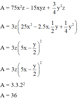 Biết z = 3 và 5x - y/2 = 2 . Tính giá trị biểu thức A = 75x2z – 15xyz (ảnh 1)