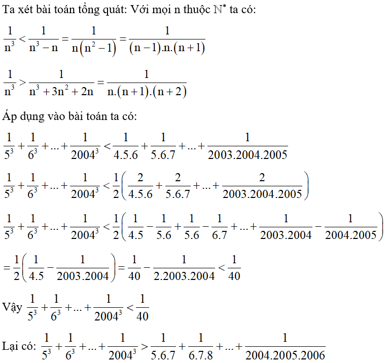 Chứng minh 1/ 65  nhỏ hơn 1/ 5^3 + 1/ 6^3 +...+ 1/ 2004^ 3 nhỏ hơn 1/40 (ảnh 1)