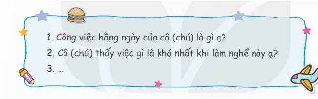 Lập kế hoạch tìm hiểu về nghề mà cả nhóm mơ ước  - Chuẩn bị các câu hỏi phỏng vấn chuyên gia. (ảnh 1)