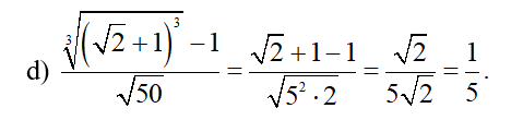 Rút gọn các biểu thức sau:  d) căn bậc ba ( căn bậc hai 2 + 1) ^3 -1 / căn bậc hai 50 (ảnh 1)