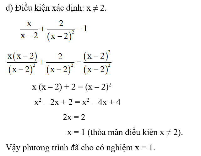 Giải các phương trình: d)  x  x-2 + 2/ ( x-2) ^2 =1 (ảnh 1)
