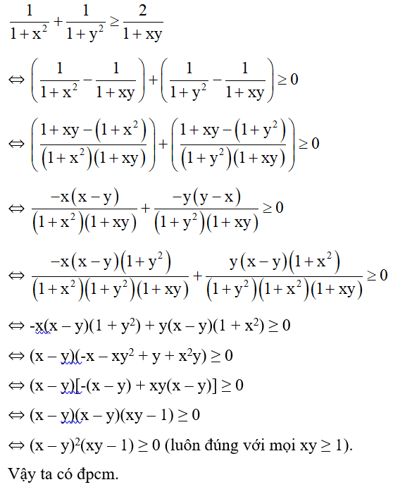 Cho x, y thỏa mãn xy ≥ 1. Chứng minh rằng 1/1 + x^2 +1/ 1 +y^2 lớn hơn hoặc bằng 2/ 1+ xy . (ảnh 1)
