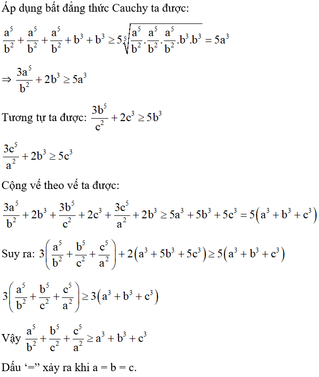 Cho a, b, c > 0. Chứng minh a^5/ b^2 + b^5/ c^2 + c^5/ a^2 lớn hơn hoặc bằng (ảnh 1)