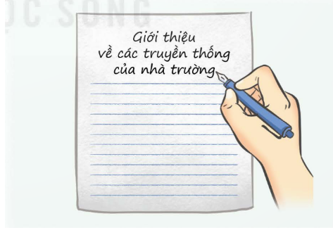 Viết bài giới thiệu về các truyền thống của nhà trường.  - Thảo luận để viết bài giới thiệu: (ảnh 1)