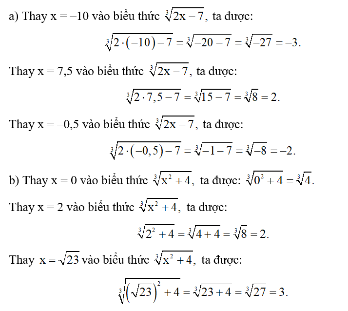 Tính giá trị của mỗi căn thức bậc ba sau:  a) căn bậc ba của 2x - 7 tại x = –10; x = 7,5; x = –0,5; (ảnh 1)