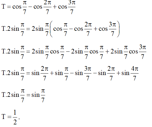 Tính T= cos pi/7 - cos 2 pi/7 + cos 3pi/7 . (ảnh 1)