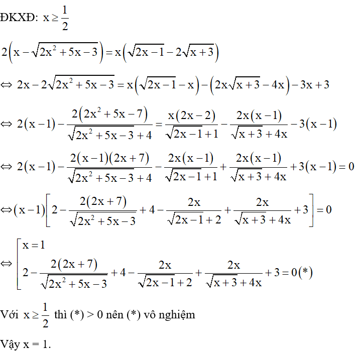 Giải phương trình 2( x - căn 2x^2 +5x - 3) = 1 + x( căn 2x -1 - 2 căn x +3). (ảnh 1)
