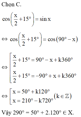 Gọi X là tập nghiệm phương trình cos( x/2 + 15 độ) = sinx Mệnh đề nào sau đây là đúng (ảnh 1)
