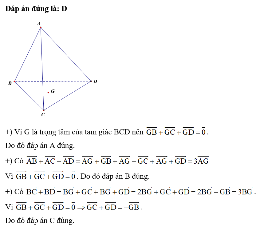 Cho tứ diện ABCD. Lấy G là trọng tâm của tam giác BCD. Khẳng định nào sau đây là sai? (ảnh 1)