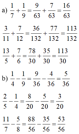 Tính a) 1/7 + 1/9  3/11 +7/12  13/5 +7/6 (ảnh 1)