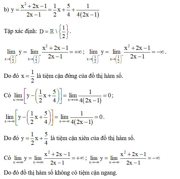Tìm các tiệm cận của mỗi đồ thị hàm số sau:  b) y= x^2 + 2x- 1/ 2x-1 (ảnh 1)