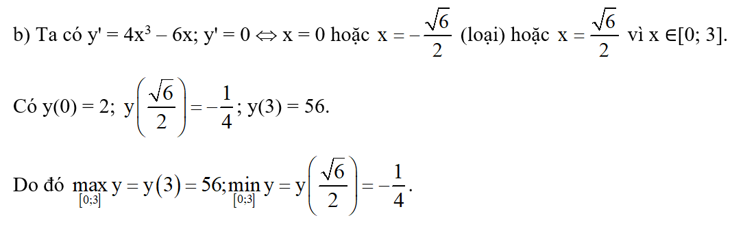 Tìm giá trị lớn nhất và giá trị nhỏ nhất của các hàm số sau: b) y = x4 – 3x2 + 2 trên (ảnh 1)
