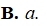 Cho hình lập phương ABCD.A'B'C'D' cạnh a. Tính (ảnh 2)