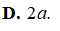 Cho hình lập phương ABCD.A'B'C'D' cạnh a. Tính (ảnh 4)