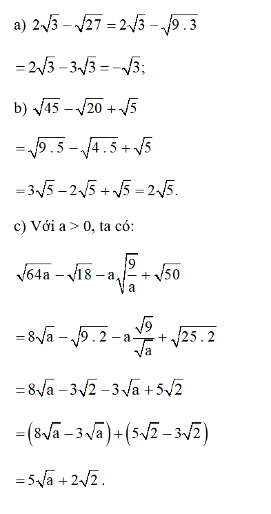 Rút gọn các biểu thức sau:  a) 2 căn bậc hai 3 - căn bậc hai 27  b) căn bậc hai 45 - căn bậc hai 20 + căn bậc hai 5 (ảnh 1)
