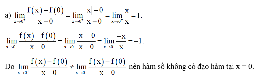 Cho hàm số y = f(x) = |x|.  a) Tính các giới hạn lim x tới 0 + f(x) - f(0) / x-0 (ảnh 1)