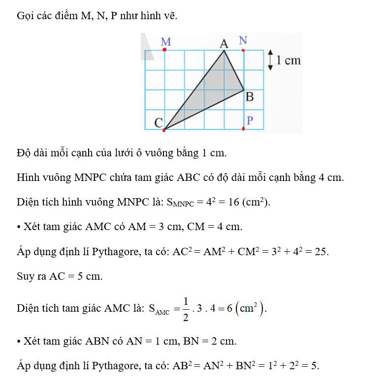 Tam giác ABC được vẽ trên lưới ô vuông như Hình 4. Tính diện tích và chu vi của tam giác ABC. (ảnh 2)