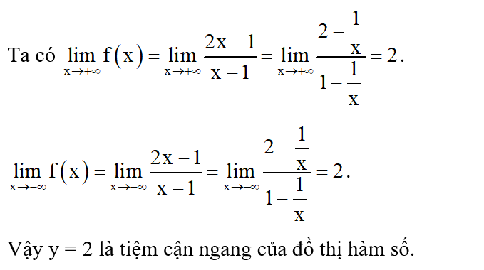 Tìm tiệm cận ngang của đồ thị hàm số y= f(x) = 2x -1 / x-1. (ảnh 1)