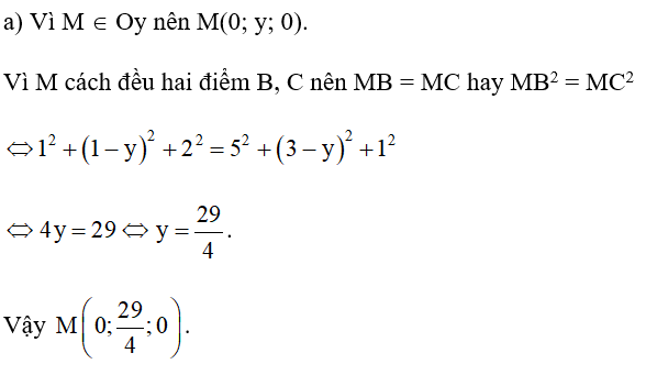 Cho ba điểm A(3; 3; 3), B(1; 1; 2) và C(5; 3; 1). a) Tìm điểm M trên trục Oy cách đều hai điểm B, C. (ảnh 1)