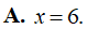 Giải phương trình log3 (x - 4) = 0 A. x = 6 B. x = 4 (ảnh 1)