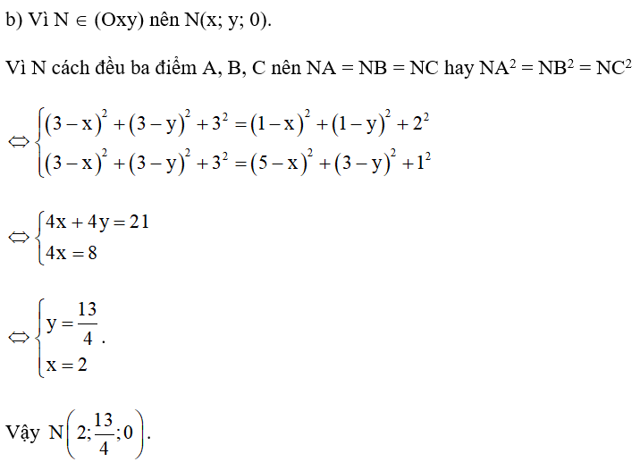 b) Tìm điểm N trên mặt phẳng (Oxy) cách đều ba điểm A, B, C. (ảnh 1)