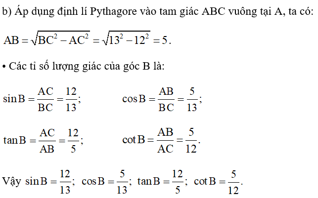 Cho tam giác ABC vuông tại A. Tính các tỉ số lượng giác của góc B trong mỗi trường hợp sau:b) BC = 13 cm; AC = 12 cm; (ảnh 1)
