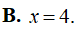 Giải phương trình log3 (x - 4) = 0 A. x = 6 B. x = 4 (ảnh 2)