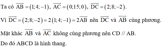Cho các điểm A(−1; −1; 0), B(0; 3; −1), C(−1; 14; 0), D(−3; 6; 2). Chứng minh rằng ABCD là hình thang. (ảnh 1)