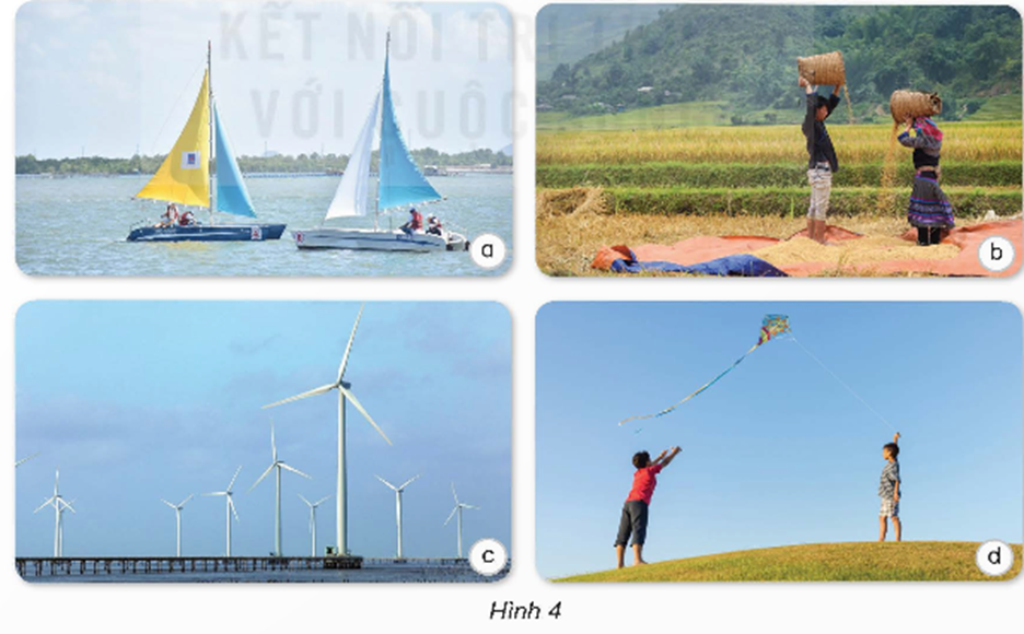 Quan sát hình 4 và cho biết con người sử dụng năng lượng gió vào những việc gì trong cuộc sống. (ảnh 1)