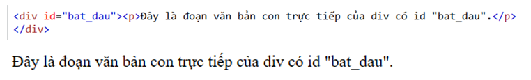 Mỗi bộ chọn sau có ý nghĩa gì? a) div#bat_dau >p b) p.test em#p123 (ảnh 1)