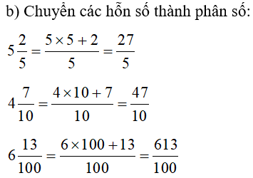 b) Chuyển các hỗn số sau thành phân số (theo mẫu)   (ảnh 2)