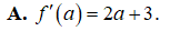 Hàm số f(x) = x^2 + 2x + 1. Khi đó với a thuộc R (ảnh 3)