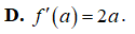 Hàm số f(x) = x^2 + 2x + 1. Khi đó với a thuộc R (ảnh 6)